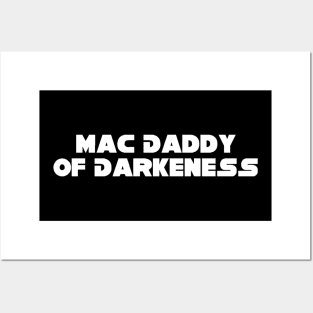 Dark MacDaddy of Darkness Posters and Art